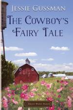 The Cowboy's Fairy Tale af Jessie Gussman