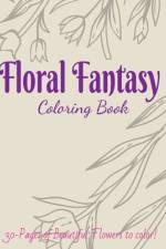 Floral Fantasy Coloring Book af Ashley L McCarter