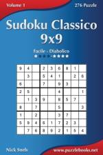 Sudoku Classico 9x9 - Da Facile a Diabolico - Volume 1 - 276 Puzzle af Nick Snels
