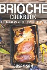 Brioche Cookbook af Susan Sam