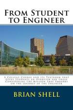 From Student to Engineer af Brian Shell