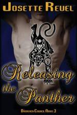 Releasing the Panther af Josette Reuel