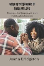 Step By Step Guide Of Rules Of Love af Joann Bridgeton