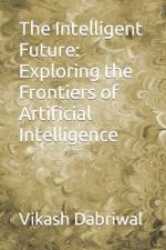 The Intelligent Future af Vikash Dabriwal