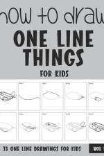 How to Draw One Line Things for Kids - Vol 1 af Sonia Rai