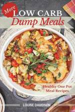 More Low Carb Dump Meals af Louise Davidson