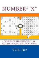 Number-X-Wheel of Fire Sudoku-250-Puzzles Bronze-Silver-Gold-Vol.182 af Andrii Pitenko