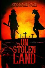 On Stolen Land af Stephanie Rabig