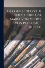 Der Gemäldezyklus Der Galerie Der Maria Von Medici Von Peter Paul Rubens af Karl Grossmann