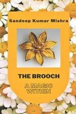 The Brooch af Sandeep Kumar Mishra