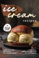 Ice Cream Recipes af Noah Wood