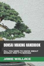 Bonsai Making Handbook af Jamie Wallace