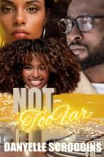 Not Too Far af Danyelle Scroggins