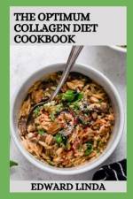 The Optimum Collagen Diet Cookbook af Edward Linda