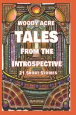 Woody Acre Tales From The Introspective af Woody Acre