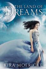 The Land of Dreams af Kira Moericke
