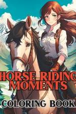 Horse Riding Moments Coloring Book af Lady Sumone
