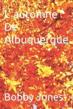 L' automne De Albuquerque af Bobby J Jones