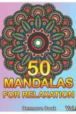 50 Mandalas For Relaxation af Benmore Book