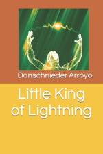 Little King of Lightning af Danschnieder Arroyo