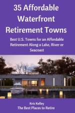 35 Affordable Waterfront Retirement Towns af Kris Kelley