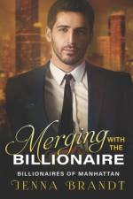 Merging with the Billionaire af Jenna Brandt