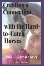 Creating a Connection with the Hard-to-Catch Horses af Emma Bryant