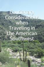 Cautionary Considerations when Traveling in the American Southwest af William (Bill) C McElroy