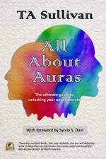 All About Auras af Ta Sullivan