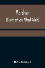 Märchen (Illustriert von Alfred Kubin) af H C Andersen
