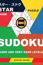 Star Puzzle Book 400+ Sudoku. Hard and Very Hard Levels. af Basford Holmes