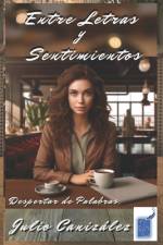 Entre Letras y Sentimientos af Julio Canizález