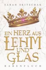 Ein Herz aus Lehm und Glas af Sarah Skitschak