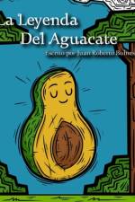 La Leyenda Del Aguacate af Juan Roberto Bulnes