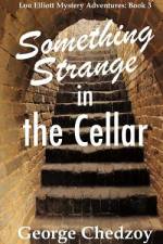 Something Strange in the Cellar af George Chedzoy