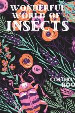 Wonderful World of Insects Coloring Book af Lady Sumone