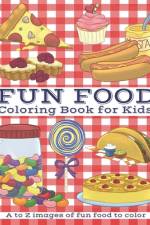 Fun Food Coloring Book for Kids af J and I Books