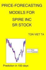 Price-Forecasting Models for Spire Inc SR Stock af Ton Viet Ta