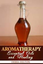 Aromatherapy af Debra Helton