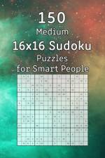 150 Medium 16x16 Sudoku Puzzles for Smart People af Tommy Wohlfahrt