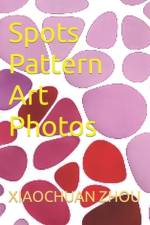 Spots Pattern Art Photos af Xiaochuan Zhou