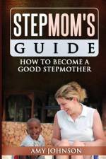 Stepmom's Guide af Amy Johnson