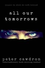 All Our Tomorrows af Peter Ronald Cawdron