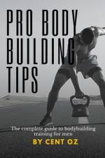 Pro bodybuilding tips af Cent Oz