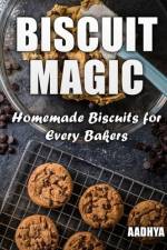 BISCUIT MAGIC - Homemade Biscuits for Every Bakers