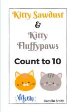 Kitty Sawdust and Kitty Fluffypaws. af Camille Smith