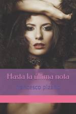 Hasta la última nota af Francesca Pizano