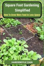 Square Foot Gardening Simplified af Zain Hardeboyle