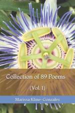 Collection of 89 Poems (Vol. 1) af Marissa Kline-Gonzales