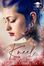 Kneel (Broken Kings) Book 2 af Nikita Parmenter